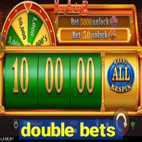 double bets